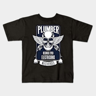 Plumber Because Even Electricians Kids T-Shirt